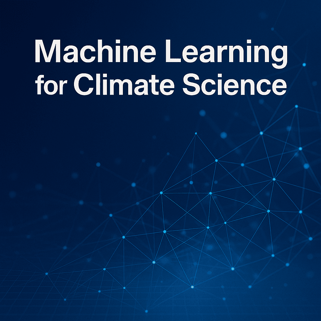 Machine Learning for Climate Science
