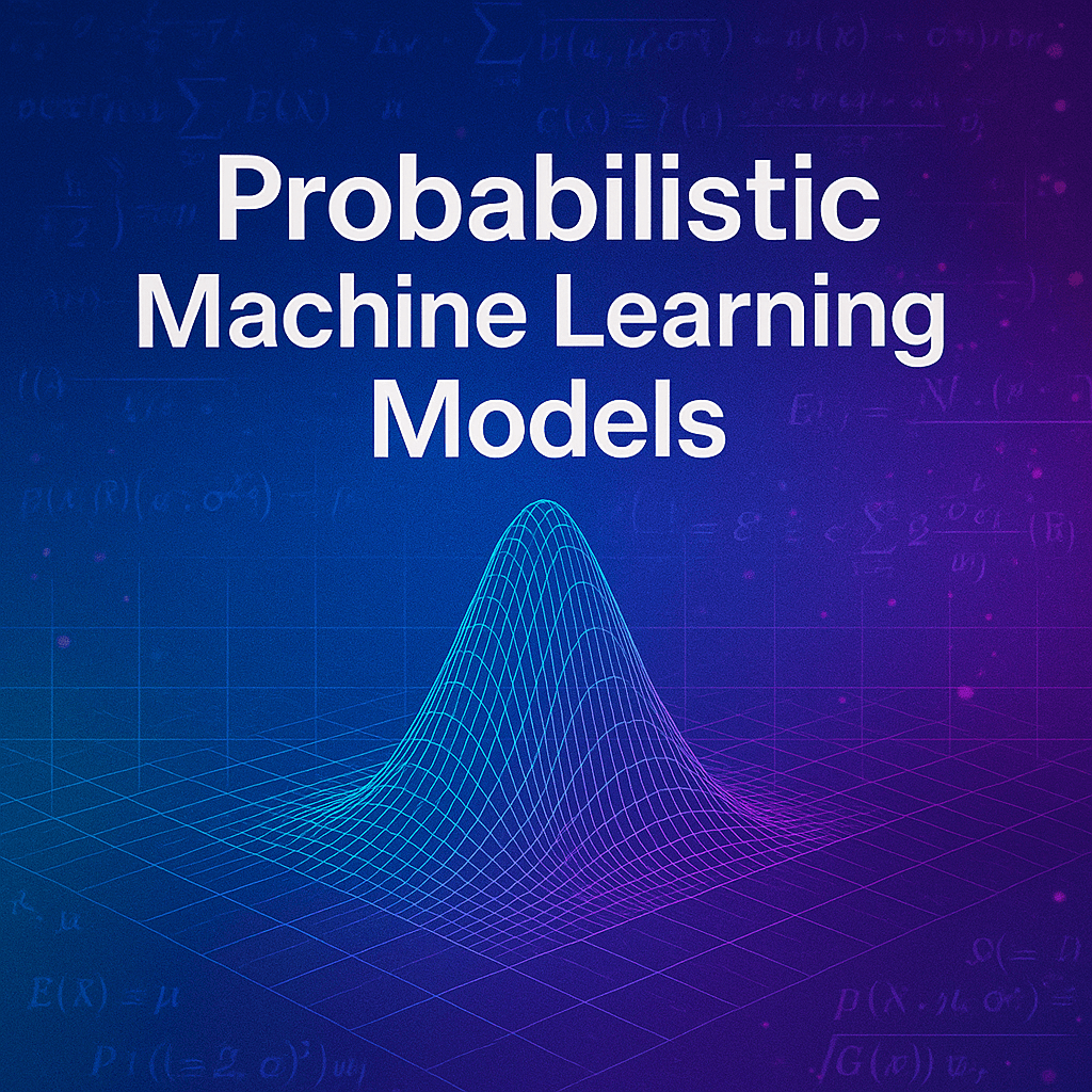 Probabilistic Machine Learning Models
